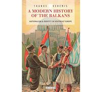 A Modern History of the Balkans: Nationalism and Identity in Southeast Europe
