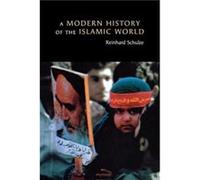 A Modern History of the Islamic World by Reinhard Schulze Reinhard Schulze (Auteur)