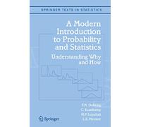 A Modern Introduction to Probability and Statistics: Understanding Why and How