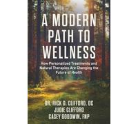 A Modern Path To Wellness: How Personalized Treatments and Natural Therapies Are Changing the Future of Health