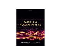 Introduction moderne à la physique des particules et nucléaire – Oxford University Press