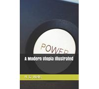 A Modern Utopia Illustrated