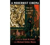 A Modernist Cinema by Edited by Scott W Klein Edited by Michael Valdez Moses Paperback Book Edited by Scott W Klein , Edited by Michael Valdez Moses (Auteur)