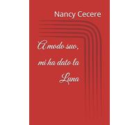 A modo suo, mi ha dato la Luna