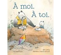 À moi. À toi. Marsha Diane Arnold (Auteur), Leng Qin (Auteur)