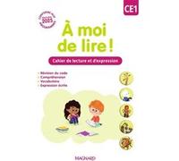 À moi de lire ! CE1 (2025) - Cahier de lecture et d'expression Catherine Wojciechowski-Savadoux (Coordination éditoriale), Chrystèle Bertrand (Auteur), Maël Audrain (Auteur), Jean-Michel Bouillaud (Au
