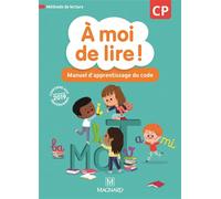 À moi de lire ! CP (2019) - Manuel d'apprentissage du code Manuel d'apprentissage du code, Edition 2019 - Catherine Wojciechowski-Savadoux - Magnard - broché - Scolaire / Universitaire