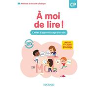 À moi de lire ! CP (2024) - Cahier d'apprentissage du code - Catherine Wojciechowski-Savadoux - Magnard - broché - Scolaire / Universitaire