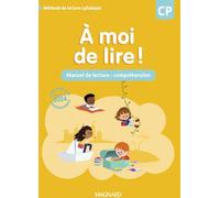 A Moi De Lire ! Cp - Manuel De Lecture-Compréhension