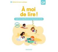 À moi de lire ! CP (2024) - Cahier de lecture, compréhension et expression écrite