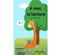 A moi, la lecture: Mes premiers mots