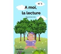 A moi, la lecture: mes premiers mots 3
