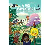 À moi l'aventure ! – Sur la montagne magique – Larousse