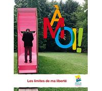A moi !: Les limites de ma liberté