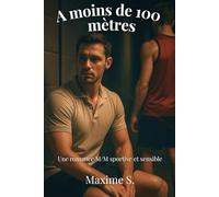 À moins de cent mètres: Une romance M/M sportive et sensible