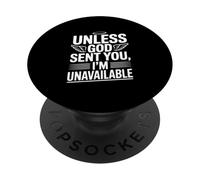 À Moins Que Dieu ne Vous AIT envoyé, Je ne suis Pas Disponible Déclaration Amusante PopSockets PopGrip Adhésif