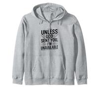 À Moins Que Dieu ne Vous AIT envoyé, Je ne suis Pas Disponible Déclaration Amusante Sweat à Capuche
