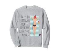 À Moins Que Je ne m'assoie sur Ton Visage, Mon Poids ne Te Regarde Pas, sœur Sweatshirt