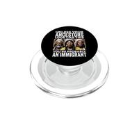 À Moins Que Vos ancêtres ressemblent à ceci, Vous êtes Immigrant PopSockets PopGrip pour MagSafe