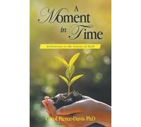 A Moment in Time: Meditations on the Seasons of Faith