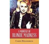 A Moment Of Blonde Madness