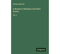A Moment of Madness: and Other Stories: Vol. 2