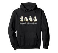 A Moment of Science Funny Goose Science Teacher Men Women Sweat à Capuche