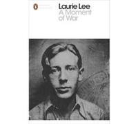 A Moment Of War (Penguin Modern Classics) (Paperback) Laurie Lee, (Auteur)