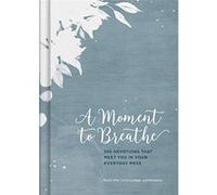 A Moment To Breathe: 365 Devotions That Meet You In Your Everyday Mess In Courage (Auteur)