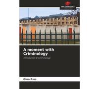 A moment with Criminology: Introduction to Criminology