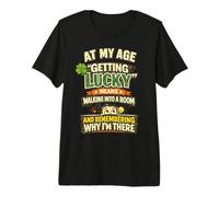À Mon âge, Avoir de la Chance, C'est se rappeler Pourquoi Je suis là T-Shirt Haut de Gamme