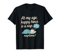 À mon âge, Happy Hour est un script amusant pour la sieste T-Shirt