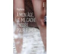 A mon age je me cache encore pour fumer - Rayhana - Les Cygnes Eds - broché - Théâtre
