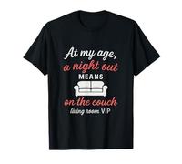 À mon âge, une soirée signifie sur le canapé T-Shirt