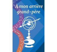 À mon arrière grand-père: Recueil de poèmes