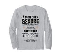 À Mon Cher Gendre Avec Amour Ta Belle-Mère Humour Drôle Manche Longue