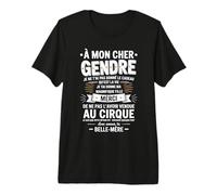 À Mon Cher Gendre avec Amour Ta Belle-Mère Humour Drôle T-Shirt Haut de Gamme