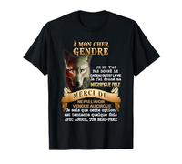 à mon cher gendre je ne t'ai pas donné le cadeau qu'est la T-Shirt