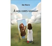 À mon corps soignant