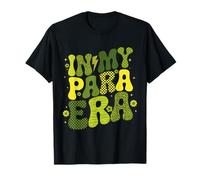 À Mon époque de Para, du Plaisir pour Apprendre et Vivre des Aventures de Tous Les Jours T-Shirt