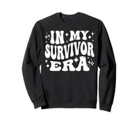 À Mon époque de survivant, Guerrier Fort, Courageux et Courageux Sweatshirt
