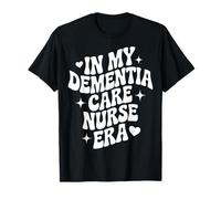 À Mon époque d'infirmière en Soins de la démence, infirmière en Soins de la mémoire d'Alzheimer T-Shirt
