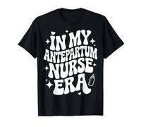 À Mon époque d'infirmière prénatale, infirmière obstétricienne, infirmière spécialisée dans Le Travail et l'accouchement T-Shirt