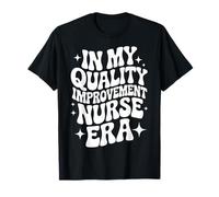À Mon époque d'infirmière Responsable de l'amélioration de la qualité, QI RN, sécurité des Patients T-Shirt