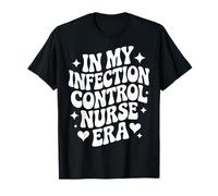 À Mon époque d'infirmière spécialisée dans Le contrôle des infections, infirmière en propriété intellectuelle, CIC Nursing T-Shirt