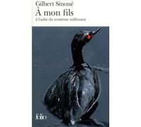 Gilbert Sinoué – À mon fils : À l'aube du troisième millénaire – Gallimard – Occasion