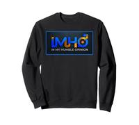 À Mon Humble Avis Sweatshirt