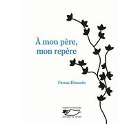 A mon père, mon repère