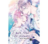 Boy's Love - A mon tour de pleurer B - Tome 03