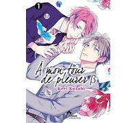 A mon tour de pleurer, Tome 1 :